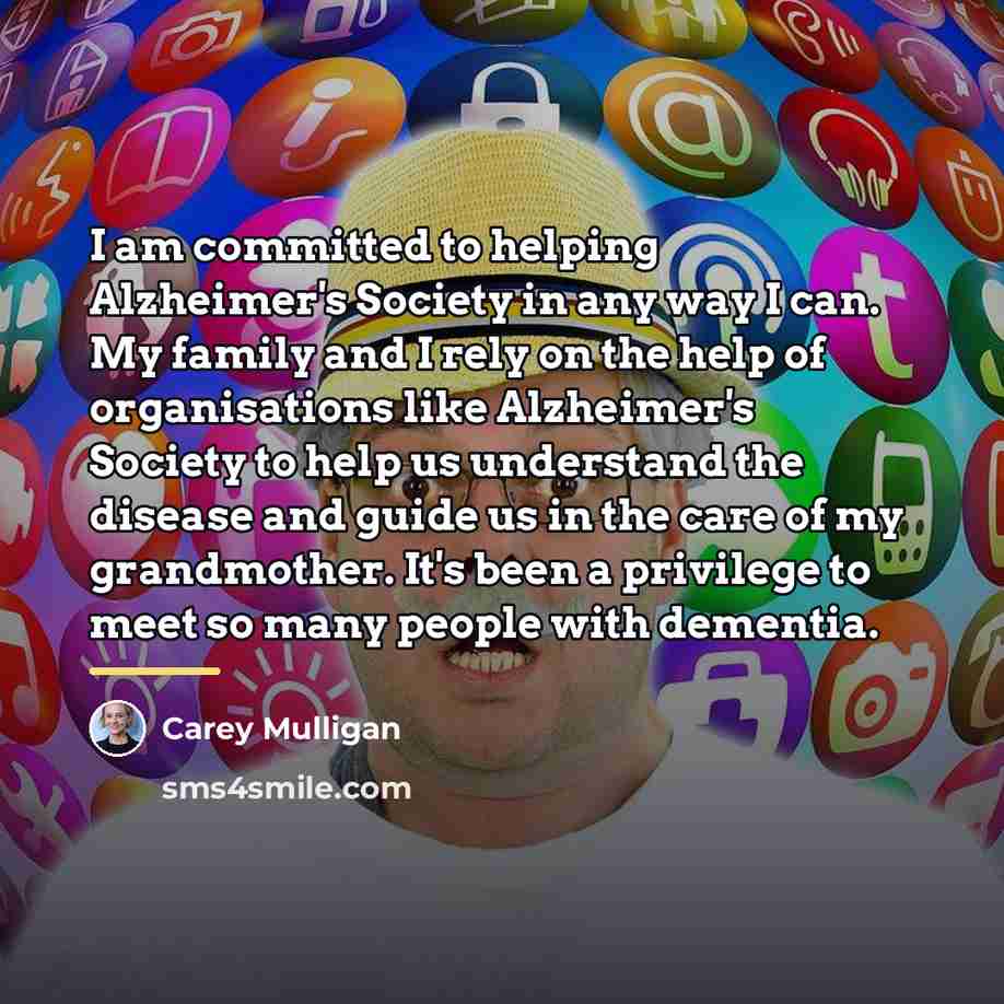 “I am committed to helping Alzheimer's Society in any way…” quote by Carey Mulligan