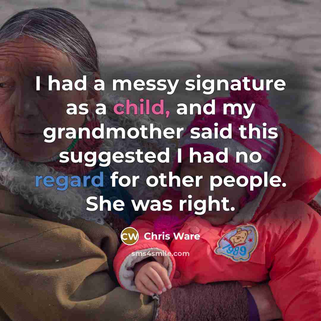 “I had a messy signature as a child, and my…” quote by Chris Ware