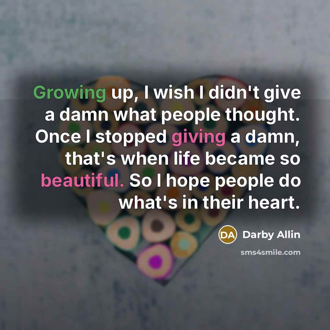 “Growing up, I wish I didn't give a damn what…” quote by Darby Allin