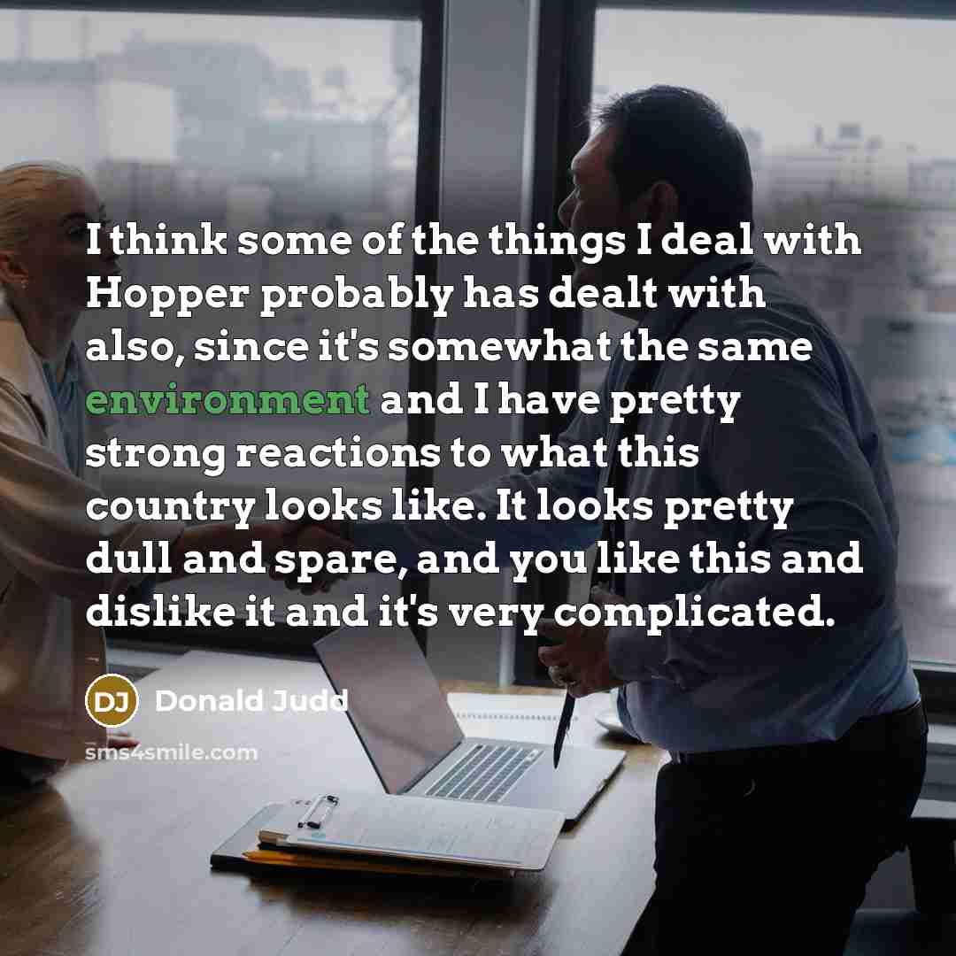 “I think some of the things I deal with Hopper…” quote by Donald Judd