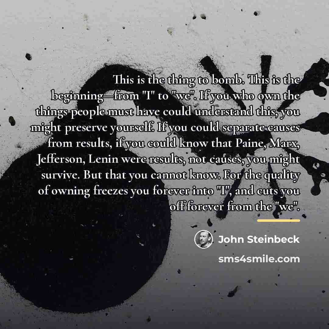 “This is the thing to bomb. This is the beginning—from…” quote by John Steinbeck