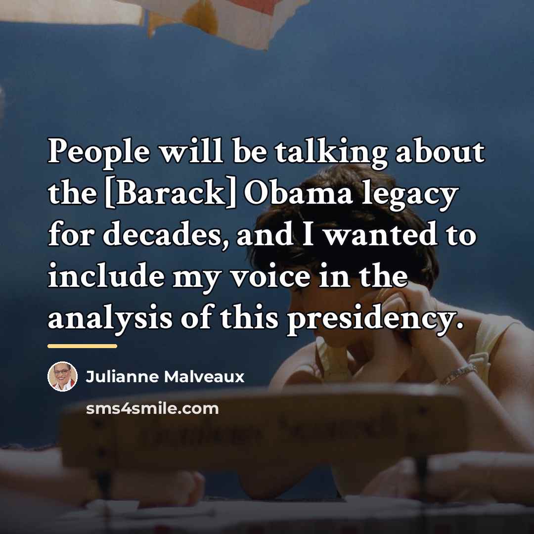 “People will be talking about the [Barack] Obama legacy for…” quote by Julianne Malveaux