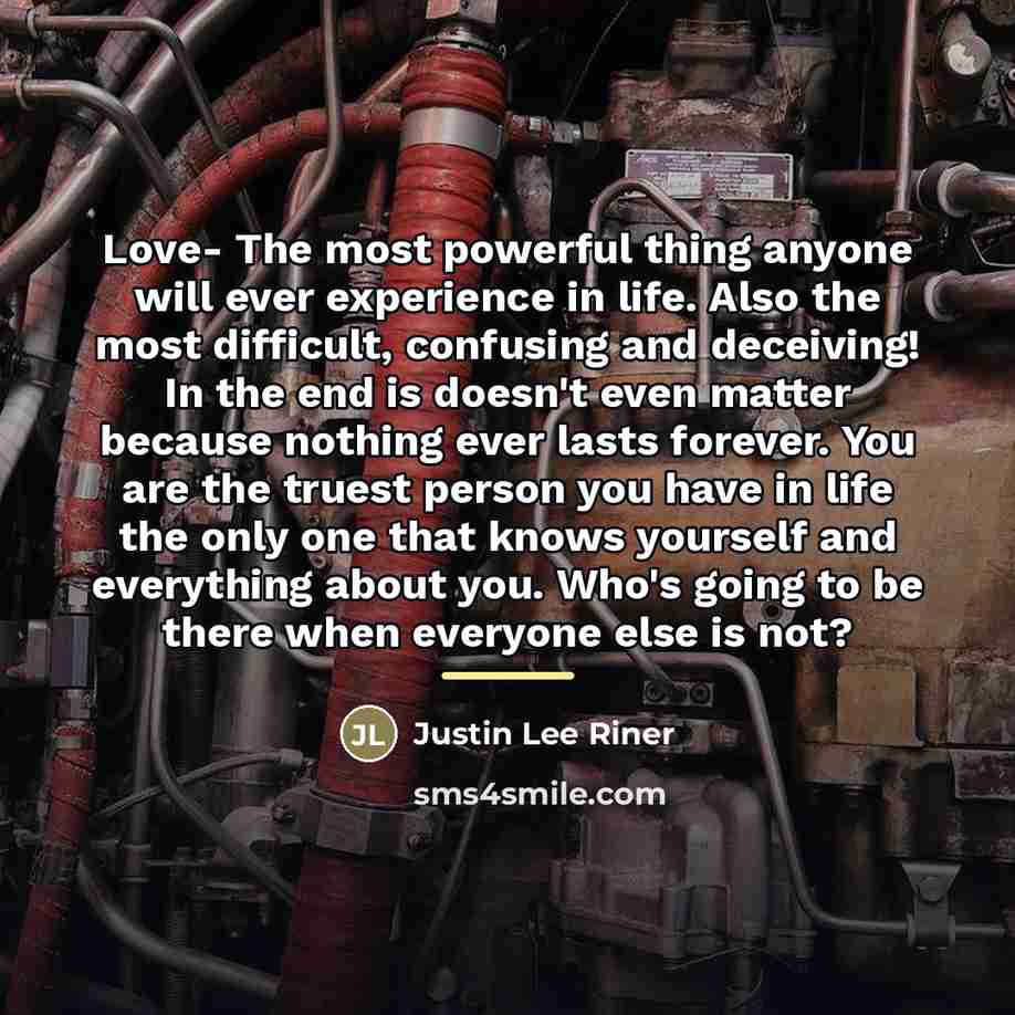 “Love- The most powerful thing anyone will ever experience in…” quote by Justin Lee Riner