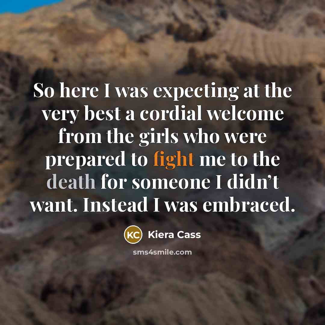 “So here I was expecting at the very best a…” quote by Kiera Cass