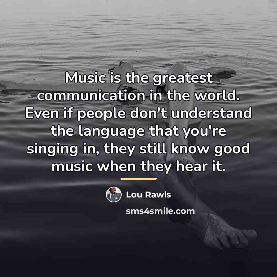 “Music is the greatest communication in the world. Even if…” quote by Lou Rawls