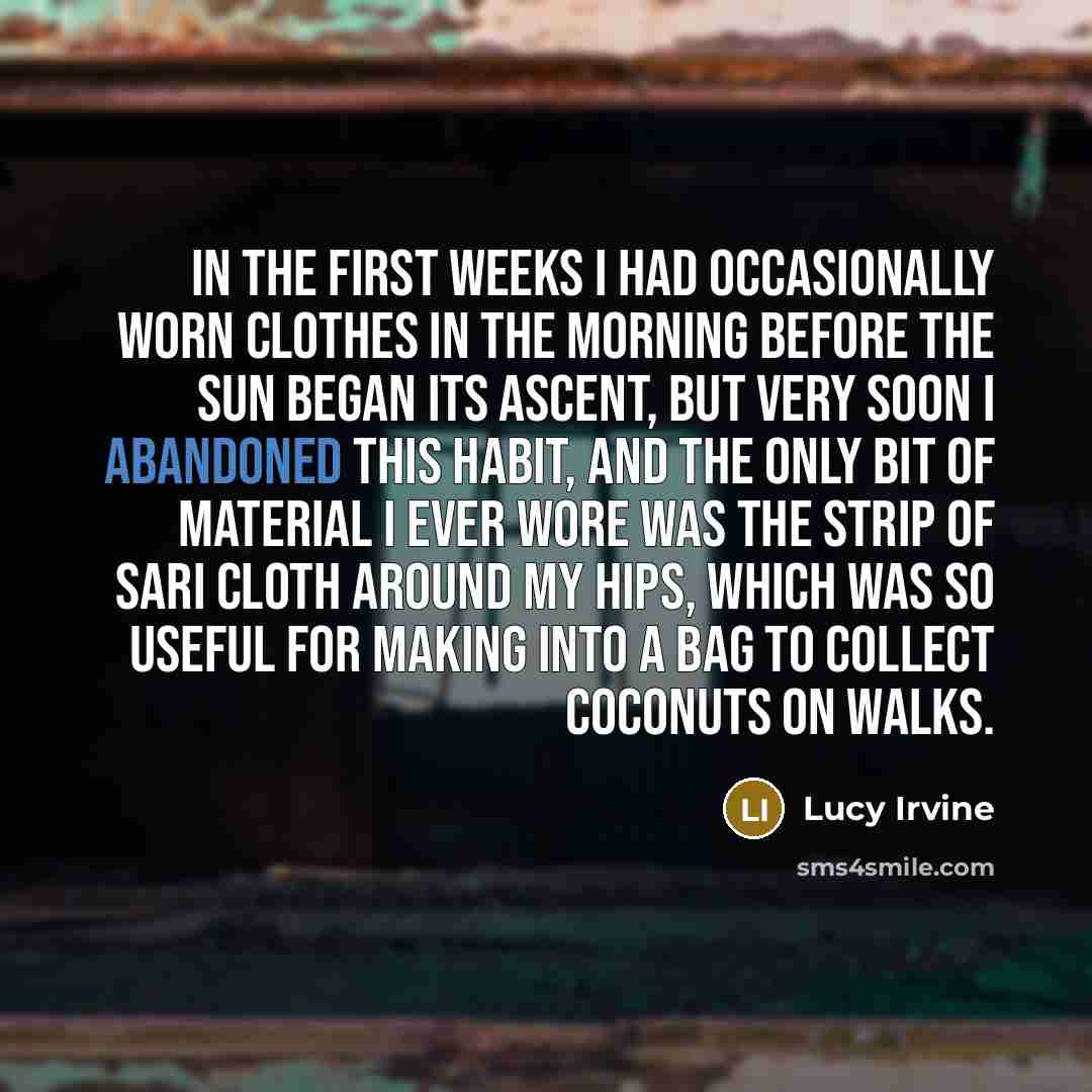 “In the first weeks I had occasionally worn clothes in…” quote by Lucy Irvine