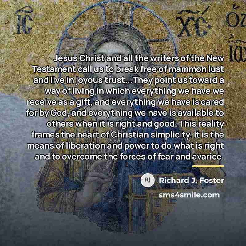 “Jesus Christ and all the writers of the New Testament…” quote by Richard J. Foster