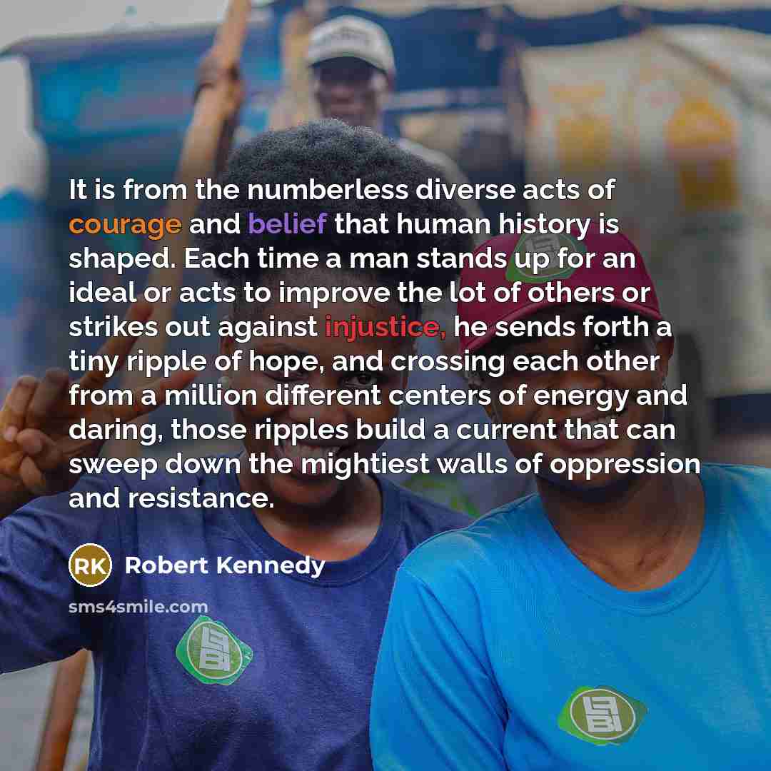 “It is from the numberless diverse acts of courage and…” quote by Robert Kennedy