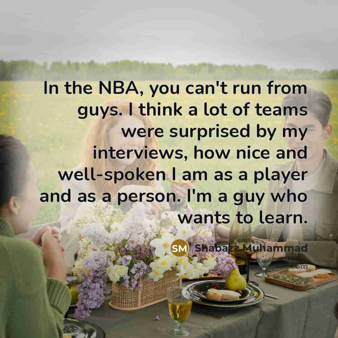 “In the NBA, you can't run from guys. I think…” quote by Shabazz Muhammad