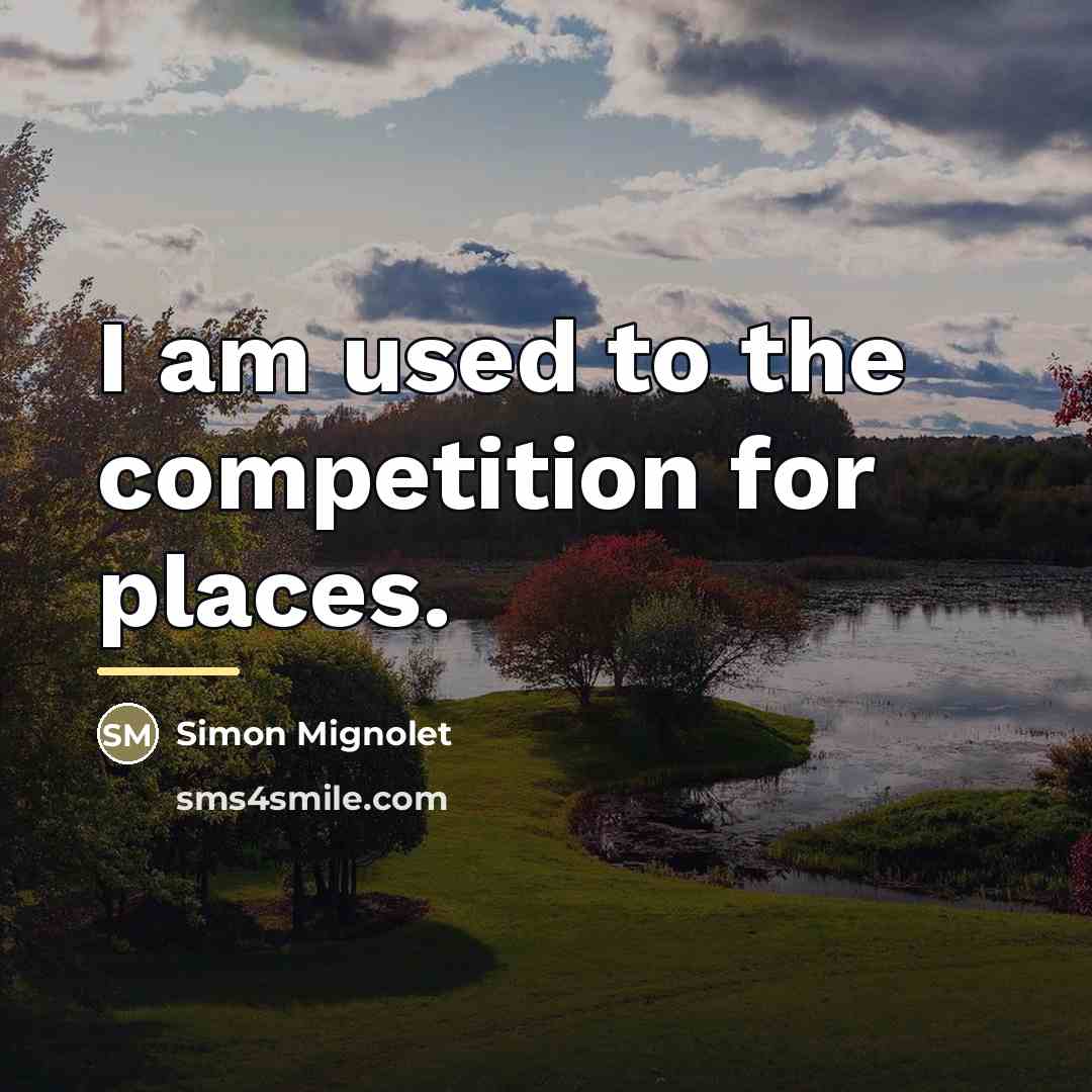 “I am used to the competition for places.…” quote by Simon Mignolet