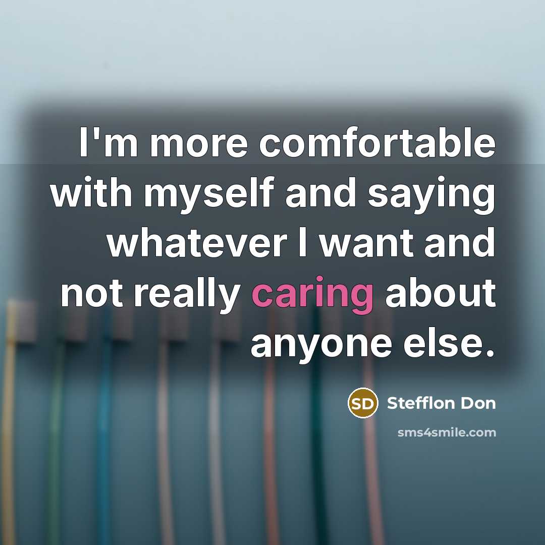 “I'm more comfortable with myself and saying whatever I want…” quote by Stefflon Don