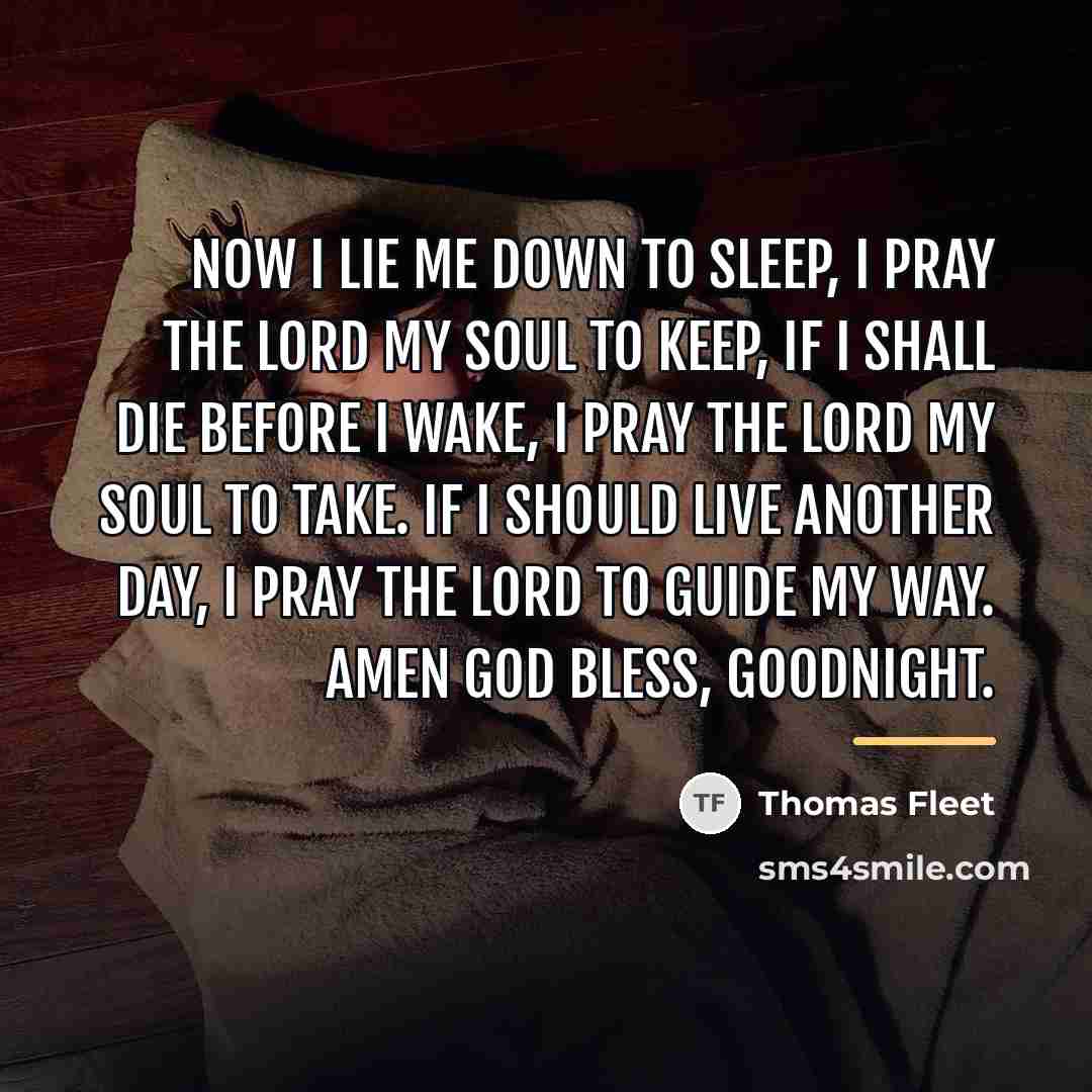 “Now I lie me down to sleep, I pray the…” quote by Thomas Fleet