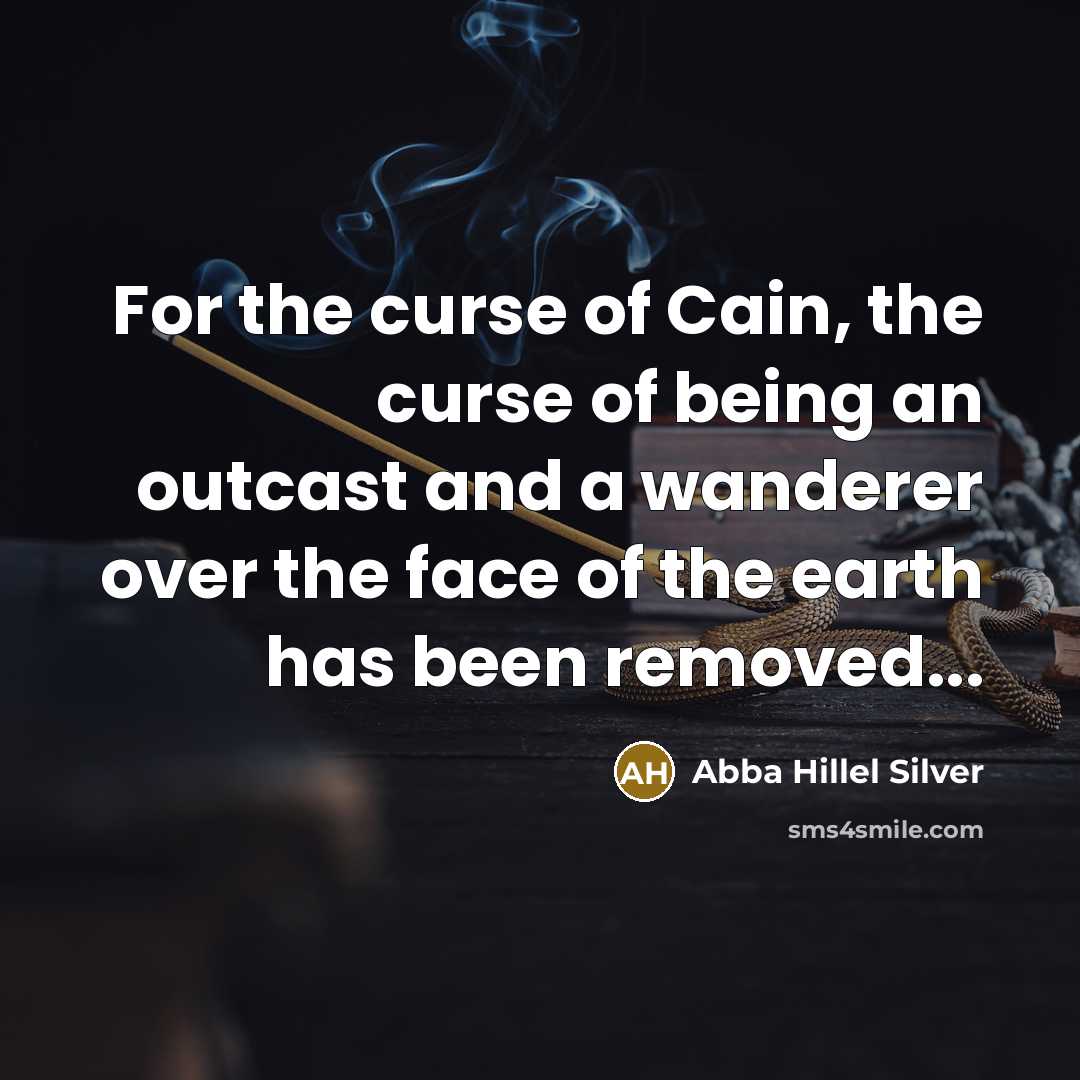 “For the curse of Cain, the curse of being an…” quote by Abba Hillel Silver