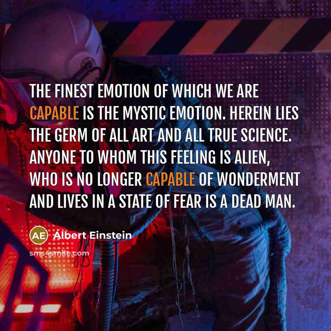 “The finest emotion of which we are capable is the…” quote by Albert Einstein