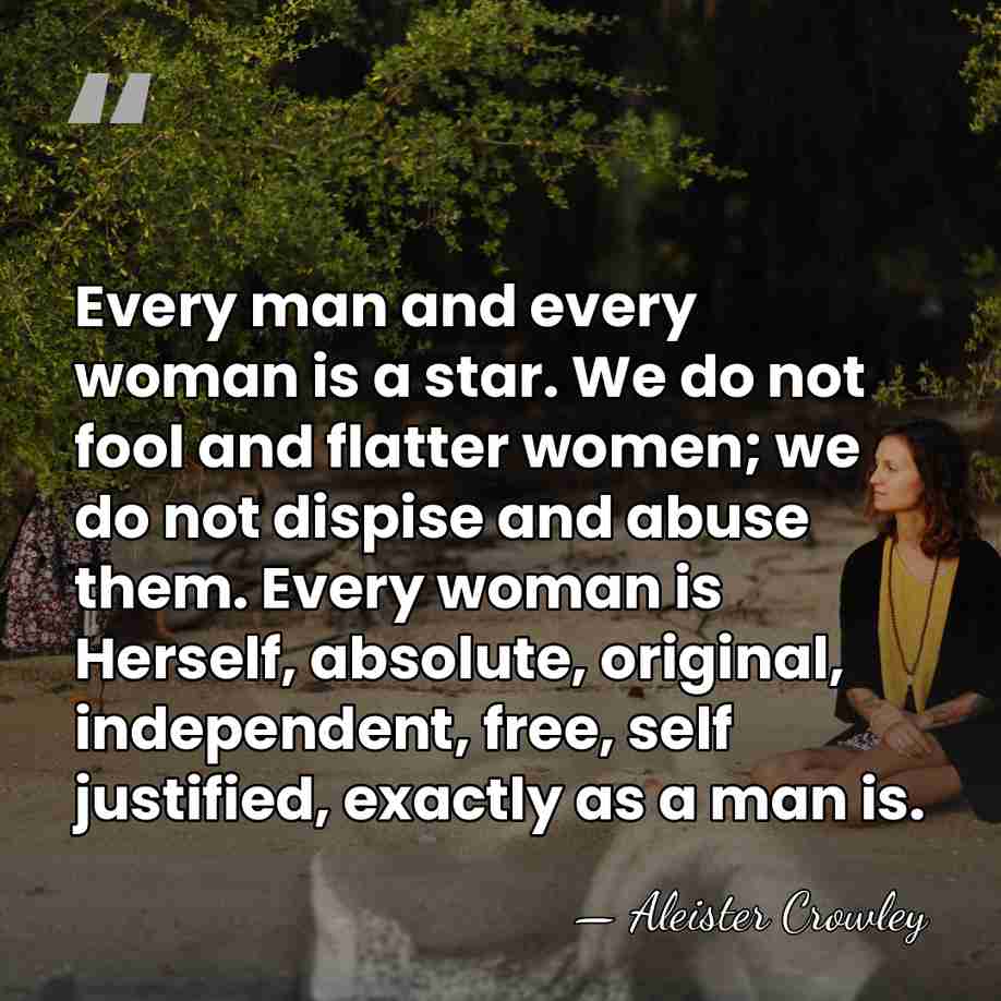 Every man and every woman is a star. We do not fool&hellip; - Aleister Crowley