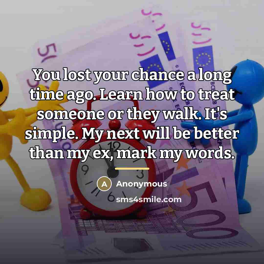 “You lost your chance a long time ago. Learn how…” quote by Anonymous