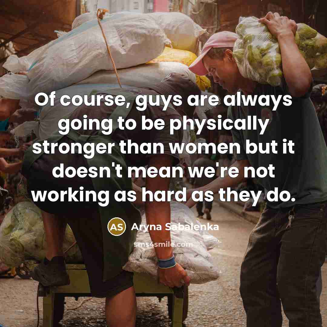 “Of course, guys are always going to be physically stronger…” quote by Aryna Sabalenka