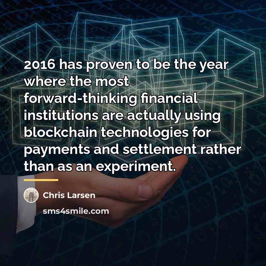 “2016 has proven to be the year where the most…” quote by Chris Larsen