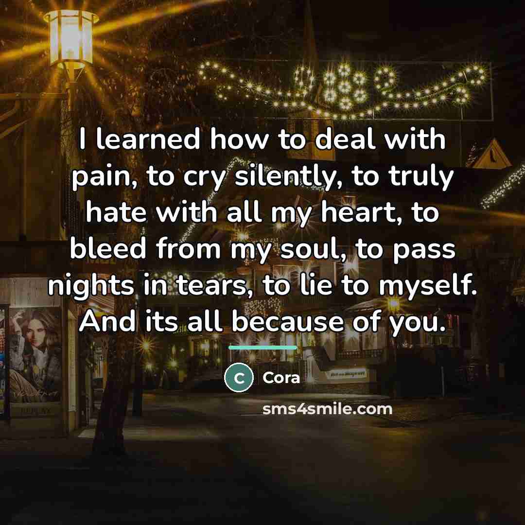 “I learned how to deal with pain, to cry silently,…” quote by Cora