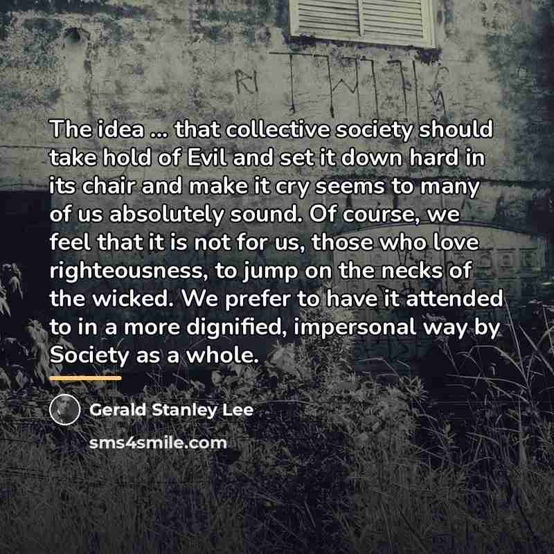 “The idea ... that collective society should take hold of…” quote by Gerald Stanley Lee