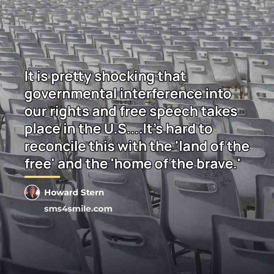 “It is pretty shocking that governmental interference into our rights…” quote by Howard Stern