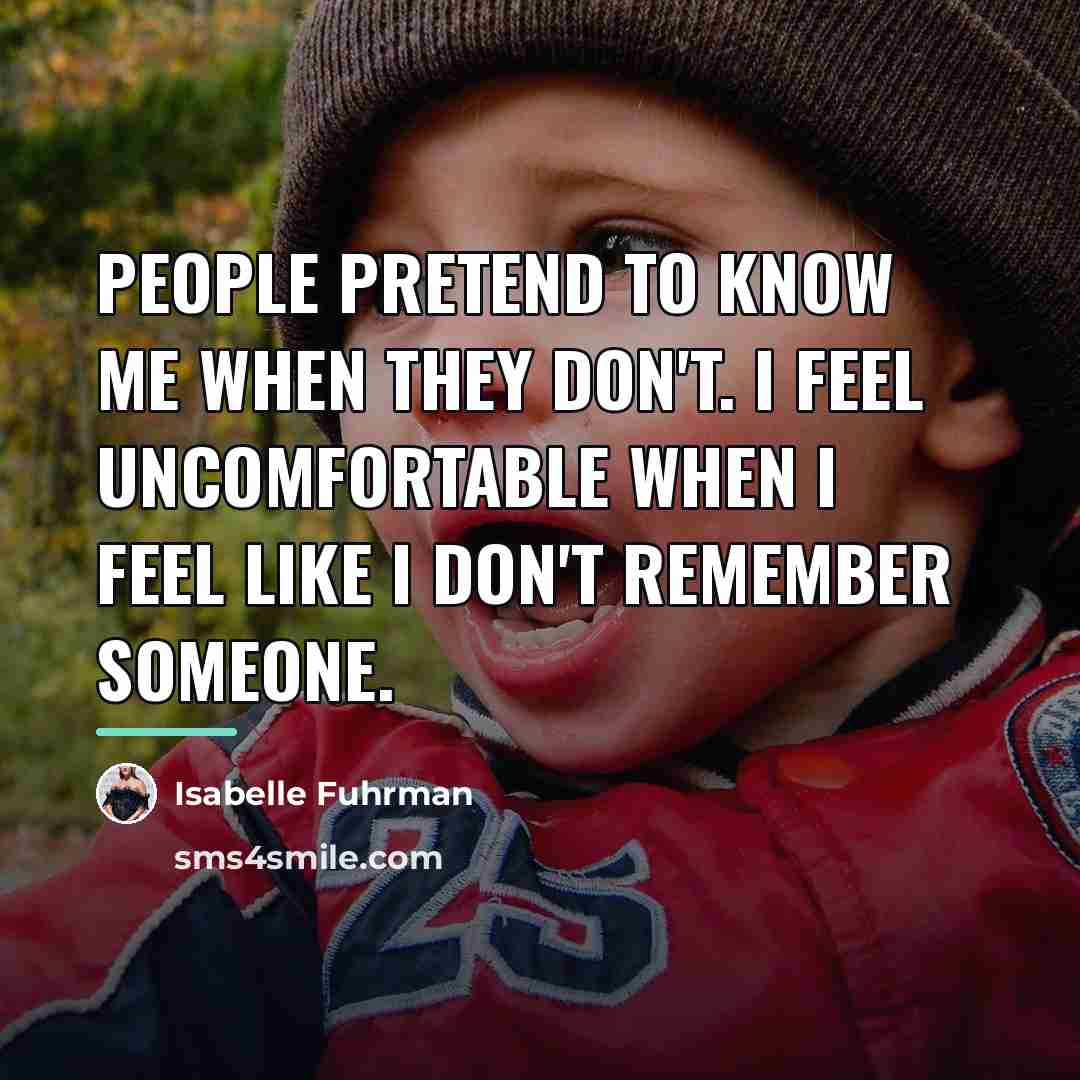 “People pretend to know me when they don't. I feel…” quote by Isabelle Fuhrman