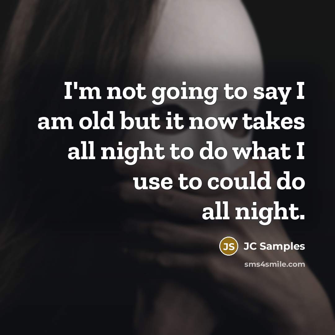 “I'm not going to say I am old but it…” quote by JC Samples