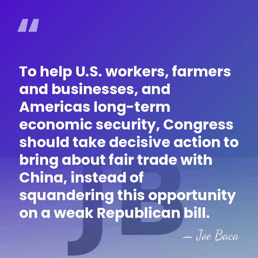 To help U.S. workers, farmers and businesses, and Americas long-term economic security,&hellip; - Joe Baca