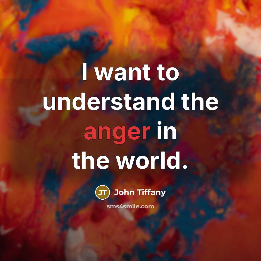 “I want to understand the anger in the world.…” quote by John Tiffany