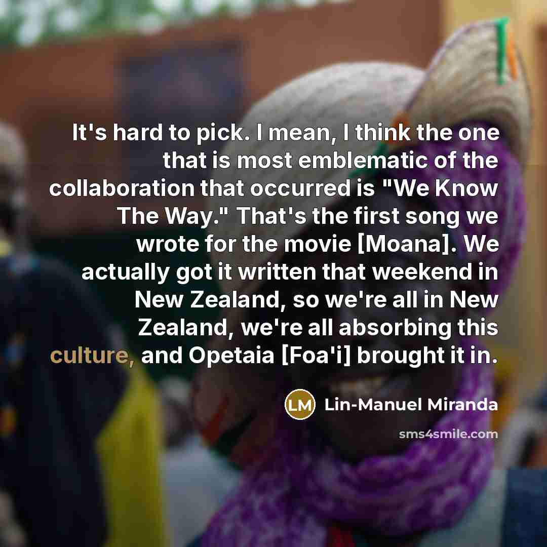 “It's hard to pick. I mean, I think the one…” quote by Lin-Manuel Miranda