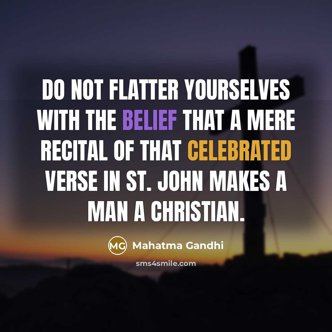 “Do not flatter yourselves with the belief that a mere…” quote by Mahatma Gandhi