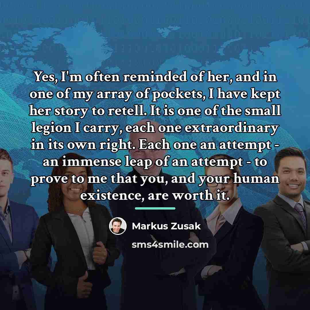 “Yes, I'm often reminded of her, and in one of…” quote by Markus Zusak