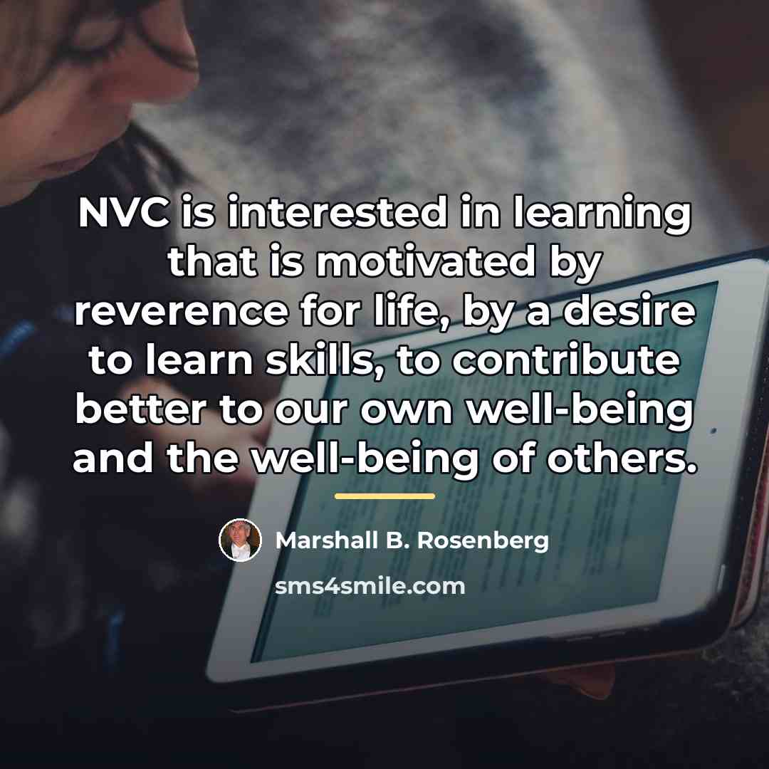 “NVC is interested in learning that is motivated by reverence…” quote by Marshall B. Rosenberg