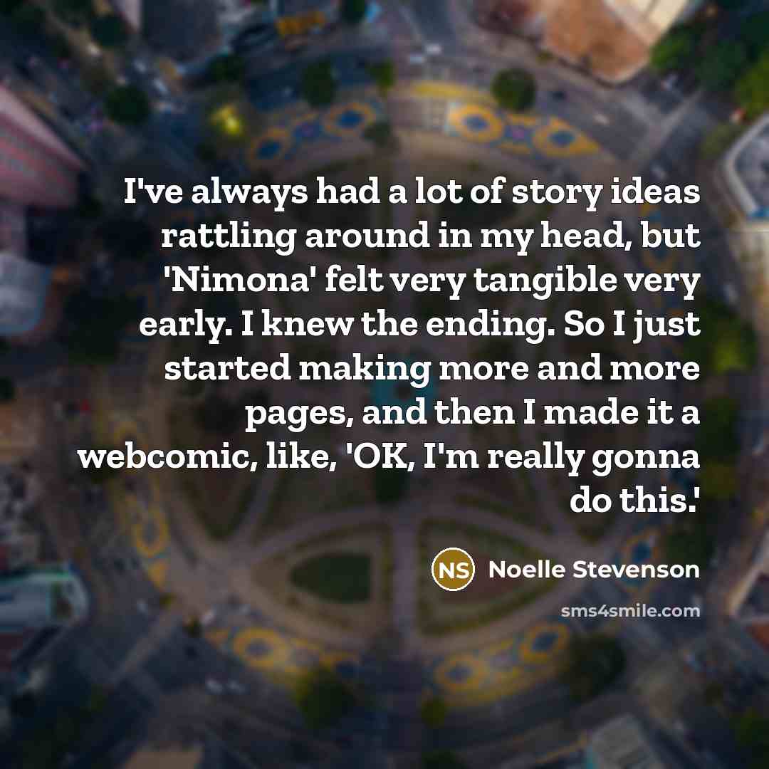 “I've always had a lot of story ideas rattling around…” quote by Noelle Stevenson