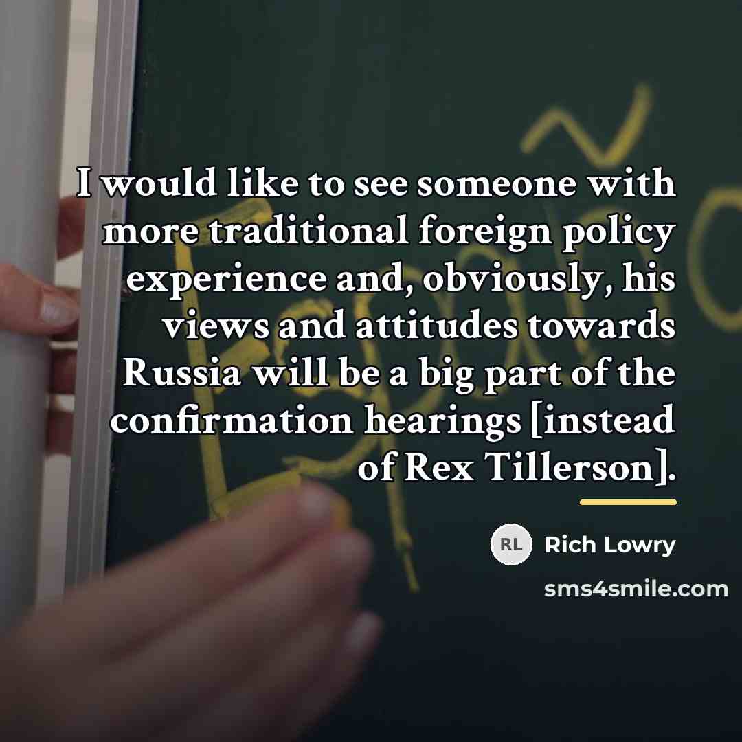 “I would like to see someone with more traditional foreign…” quote by Rich Lowry
