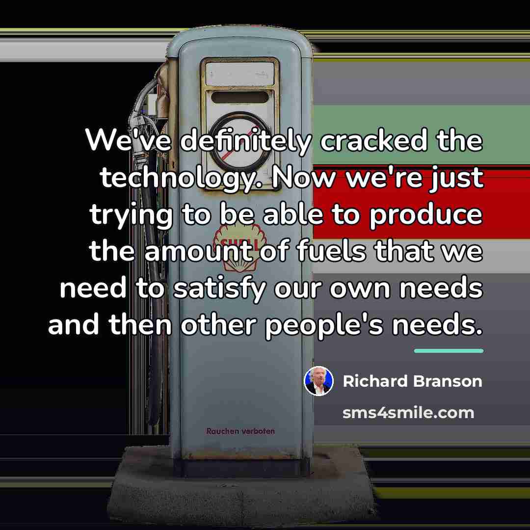 “We've definitely cracked the technology. Now we're just trying to…” quote by Richard Branson