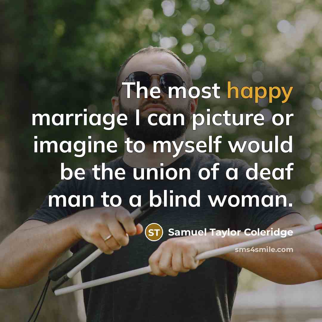 “The most happy marriage I can picture or imagine to…” quote by Samuel Taylor Coleridge