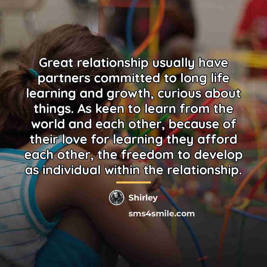 “Great relationship usually have partners committed to long life learning…” quote by Shirley