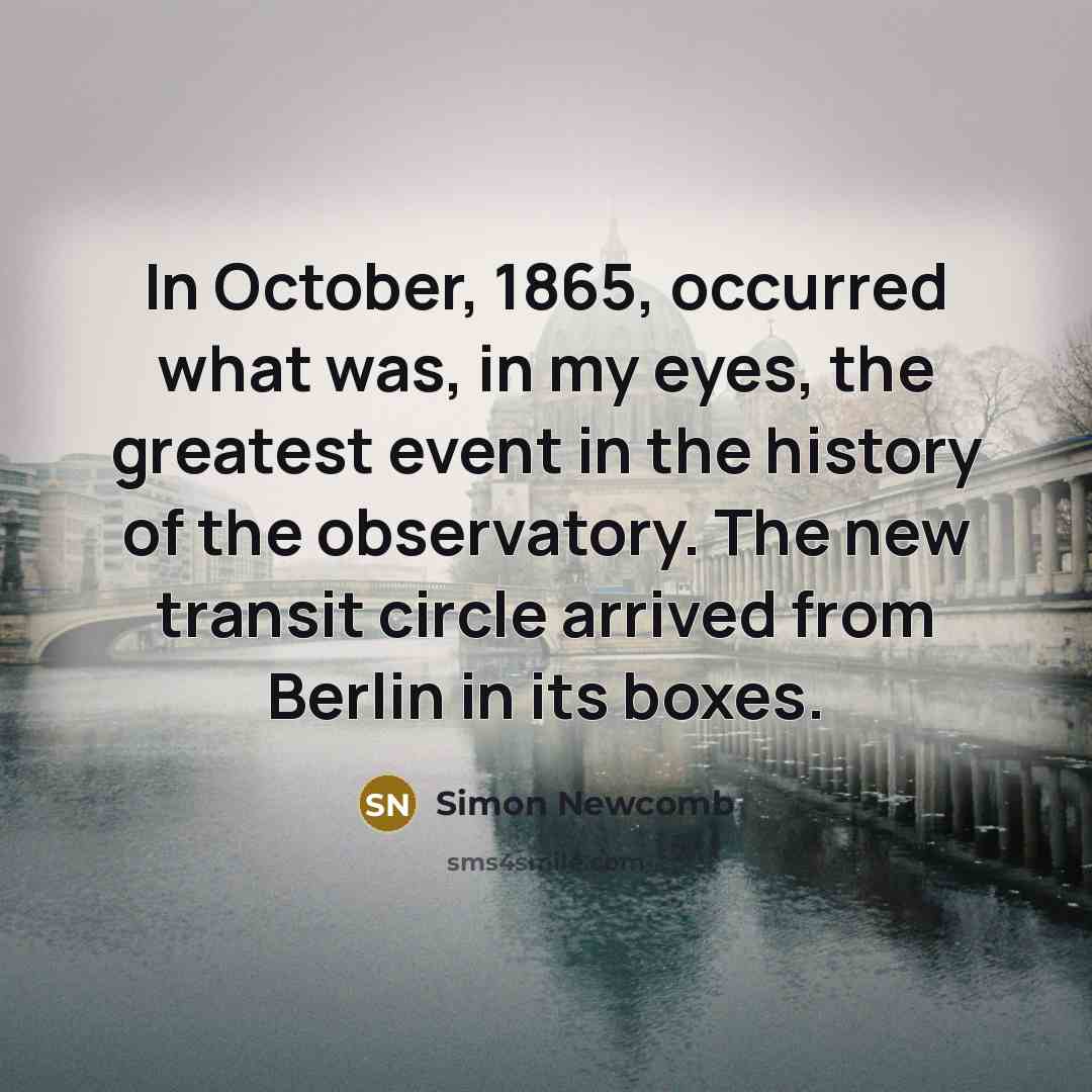 “In October, 1865, occurred what was, in my eyes, the…” quote by Simon Newcomb