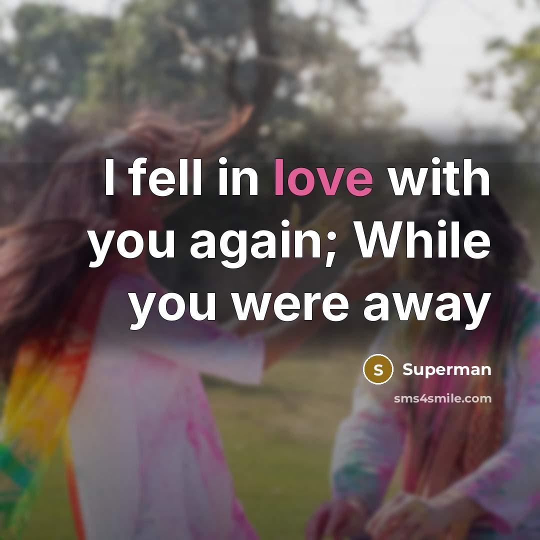 “I fell in love with you again; While you were…” quote by Superman