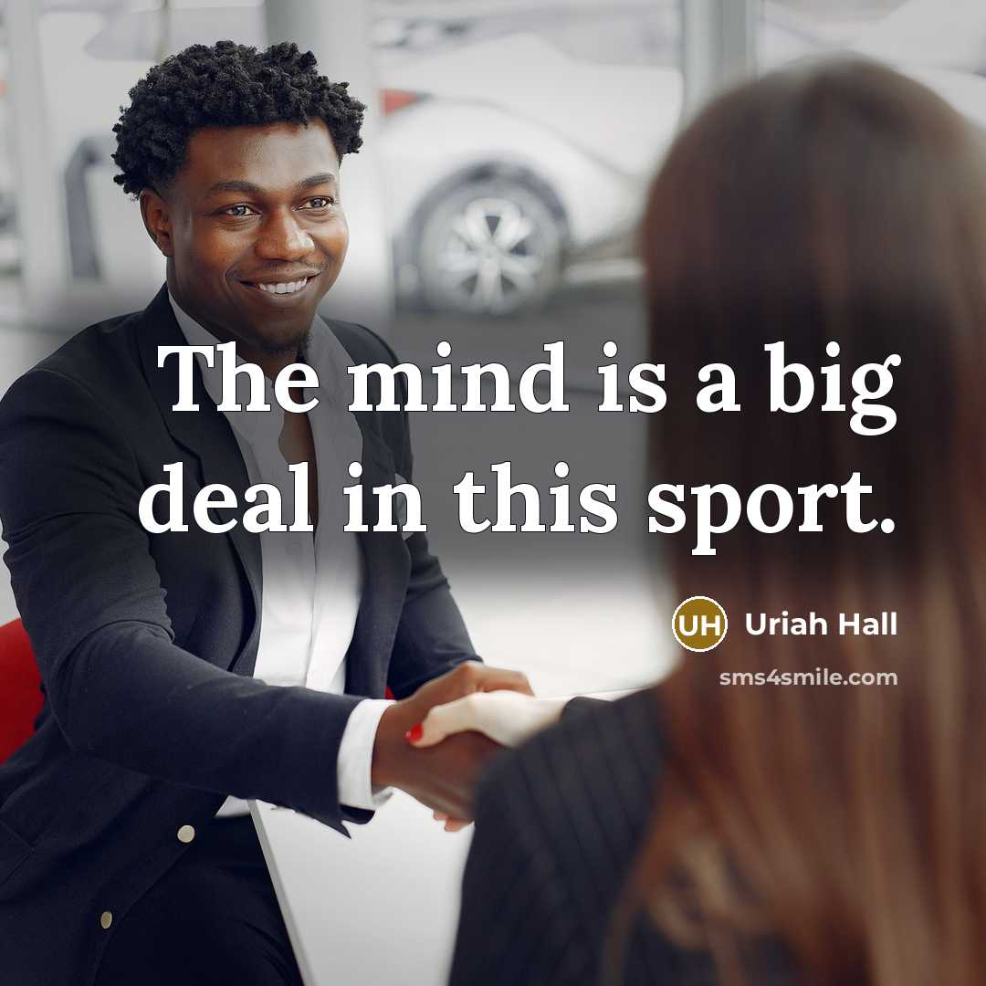 “The mind is a big deal in this sport.…” quote by Uriah Hall