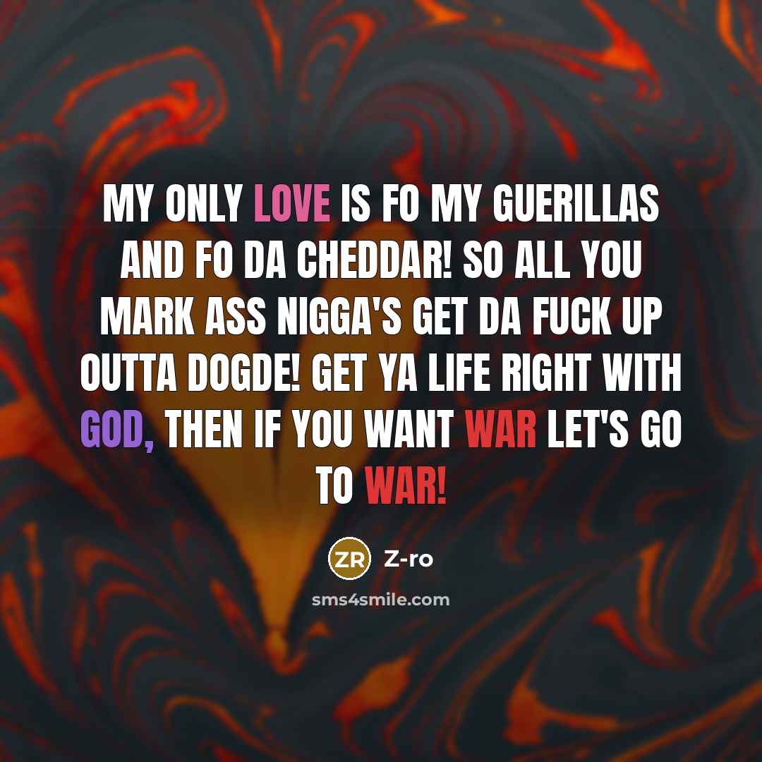 “My only love is fo my guerillas and fo da…” quote by Z-Ro
