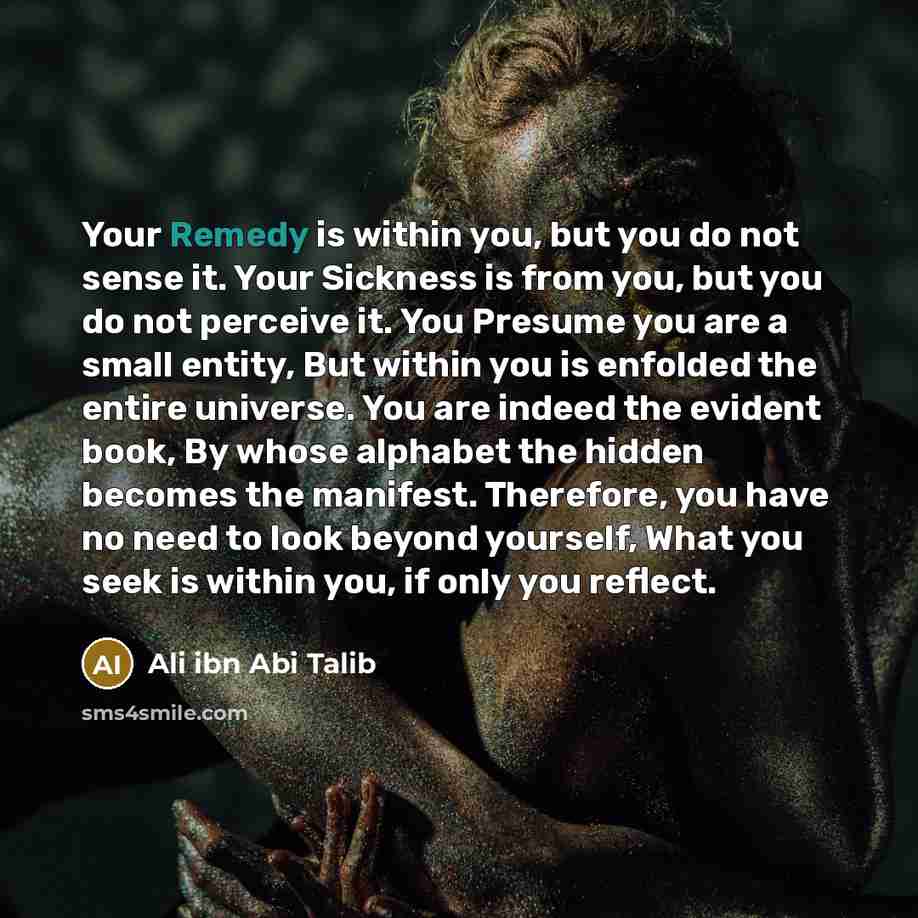 “Your Remedy is within you, but you do not sense…” quote by Ali ibn Abi Talib