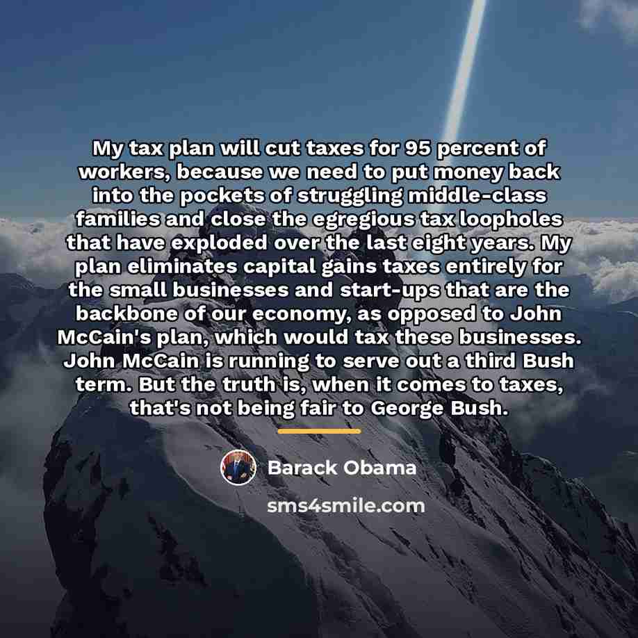 “My tax plan will cut taxes for 95 percent of…” quote by Barack Obama