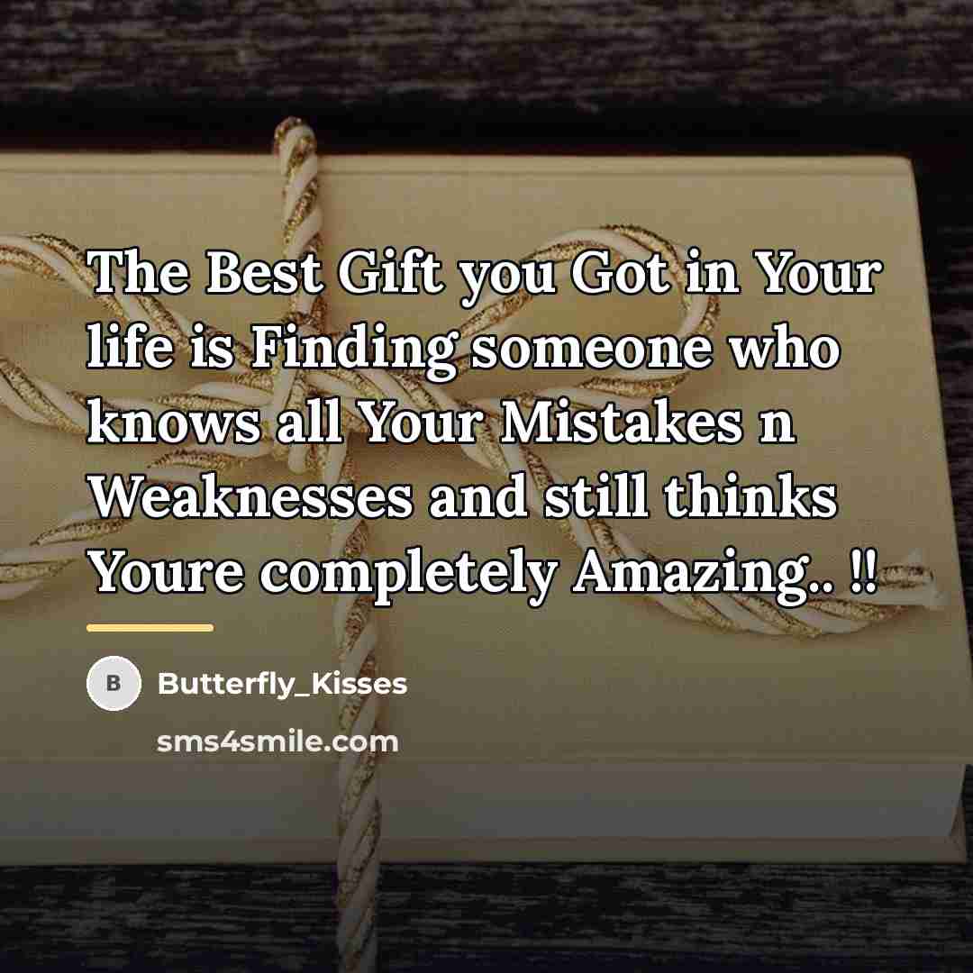 “The Best Gift you Got in Your life is Finding…” quote by Butterfly_Kisses