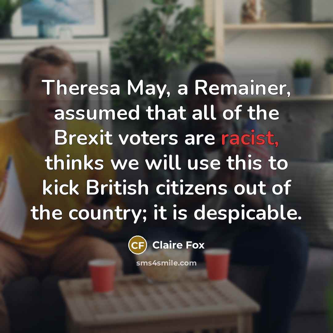 “Theresa May, a Remainer, assumed that all of the Brexit…” quote by Claire Fox