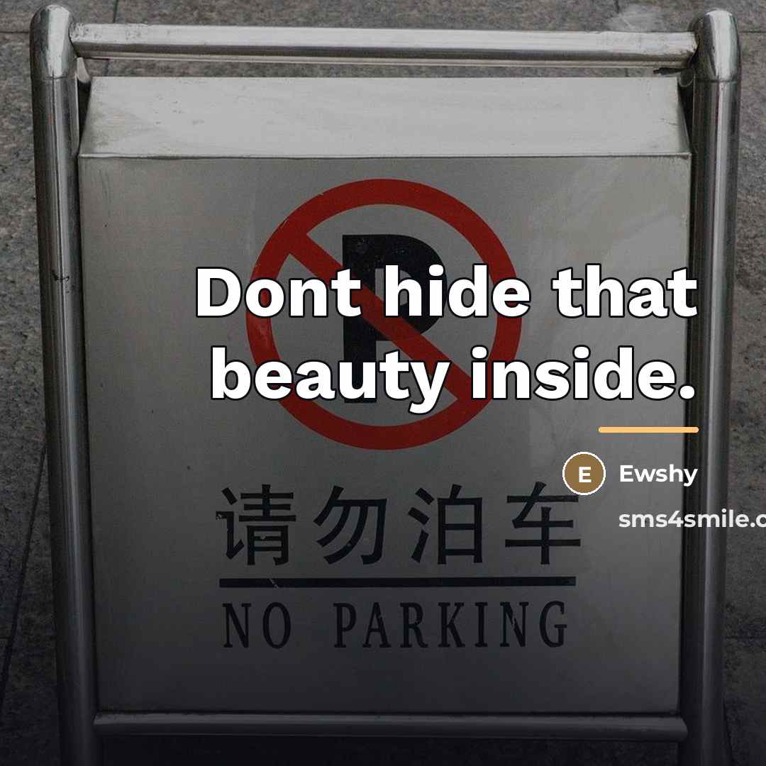 “Dont hide that beauty inside.…” quote by Ewshy