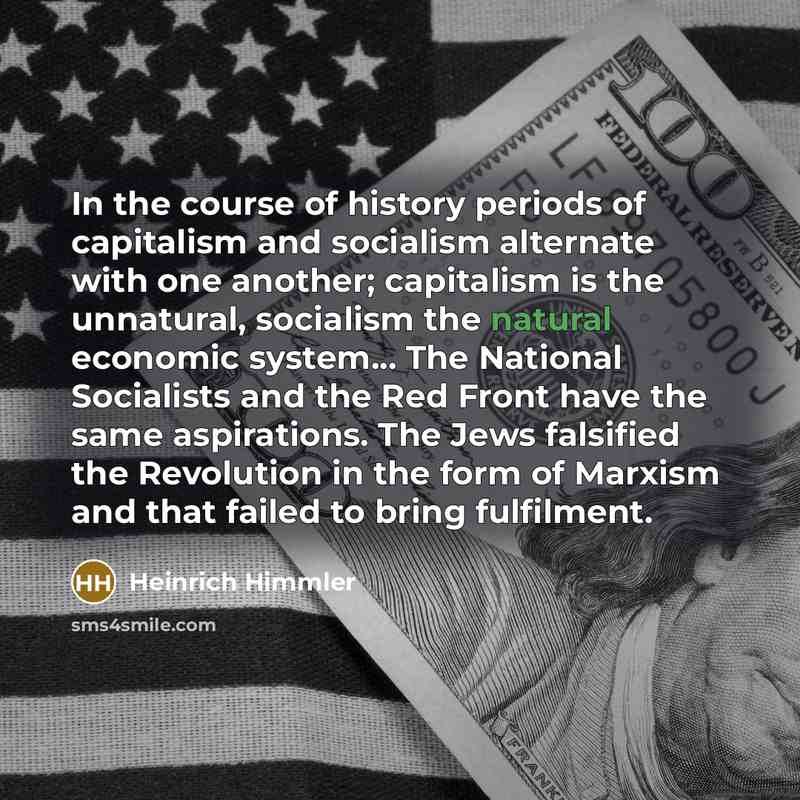 “In the course of history periods of capitalism and socialism…” quote by Heinrich Himmler