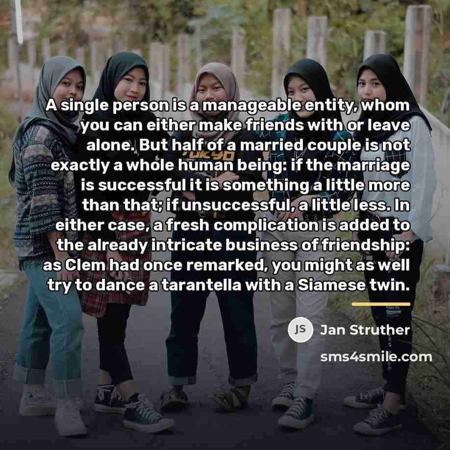 “A single person is a manageable entity, whom you can…” quote by Jan Struther