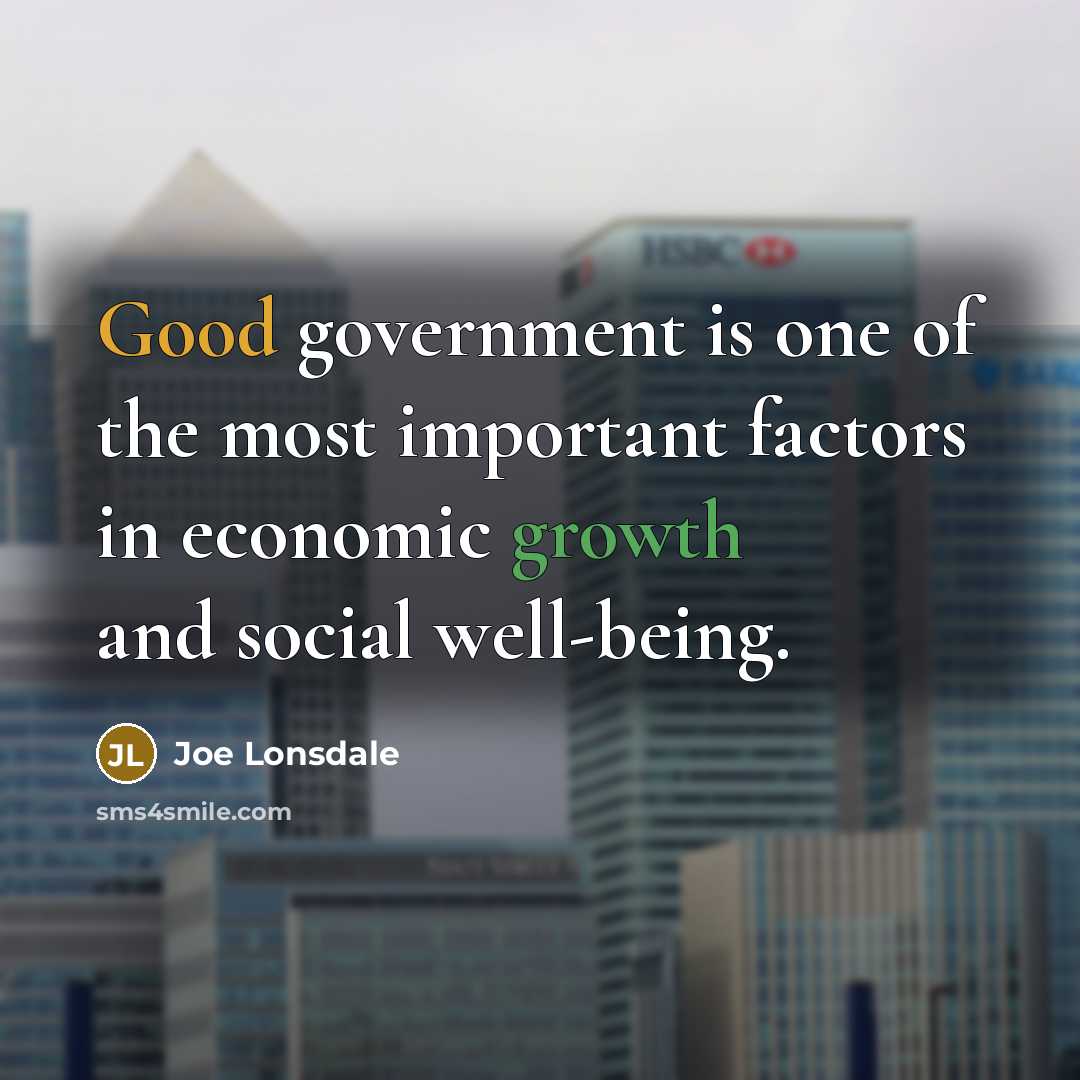 “Good government is one of the most important factors in…” quote by Joe Lonsdale